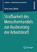 E-Book (pdf) Strafbarkeit des Menschenhandels zur Ausbeutung der Arbeitskraft von Anna-Lena Spitzer