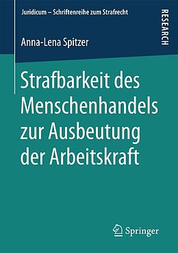 E-Book (pdf) Strafbarkeit des Menschenhandels zur Ausbeutung der Arbeitskraft von Anna-Lena Spitzer