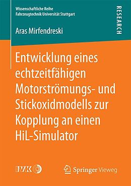 E-Book (pdf) Entwicklung eines echtzeitfähigen Motorströmungs- und Stickoxidmodells zur Kopplung an einen HiL-Simulator von Aras Mirfendreski