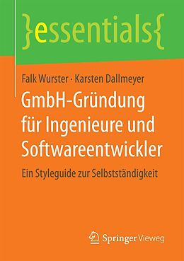 E-Book (pdf) GmbH-Gründung für Ingenieure und Softwareentwickler von Falk Wurster, Karsten Dallmeyer