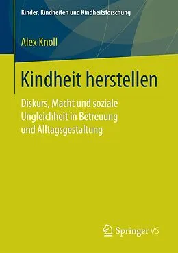E-Book (pdf) Kindheit herstellen von Alex Knoll