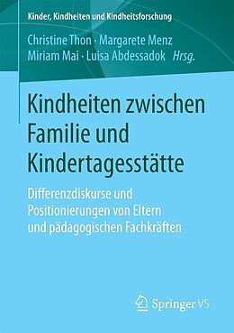 E-Book (pdf) Kindheiten zwischen Familie und Kindertagesstätte von 