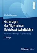 E-Book (pdf) Grundlagen der Allgemeinen Betriebswirtschaftslehre von Manfred Bardmann