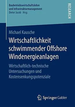 E-Book (pdf) Wirtschaftlichkeit schwimmender Offshore Windenergieanlagen von Michael Kausche