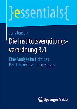 Kartonierter Einband Die Institutsvergütungsverordnung 3.0 von Jens Jensen