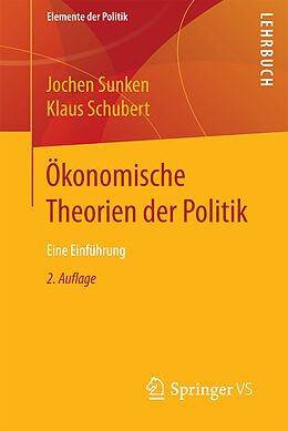 Kartonierter Einband Ökonomische Theorien der Politik von Jochen Sunken, Klaus Schubert