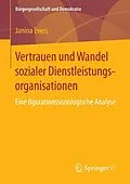E-Book (pdf) Vertrauen und Wandel sozialer Dienstleistungsorganisationen von Janina Evers