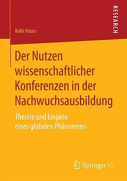 E-Book (pdf) Der Nutzen wissenschaftlicher Konferenzen in der Nachwuchsausbildung von Kalle Hauss