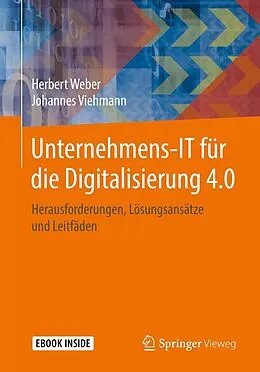 E-Book (pdf) Unternehmens-IT für die Digitalisierung 4.0 von Herbert Weber, Johannes Viehmann