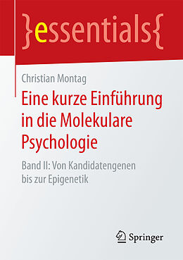 Kartonierter Einband Eine kurze Einführung in die Molekulare Psychologie von Christian Montag