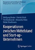 E-Book (pdf) Kooperationen zwischen Mittelstand und Start-up-Unternehmen von Wolfgang Becker, Patrick Ulrich, Tim Botzkowski