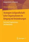 E-Book (pdf) Strategien zivilgesellschaftlicher Organisationen im Umgang mit Veränderungen von Christina Rentzsch