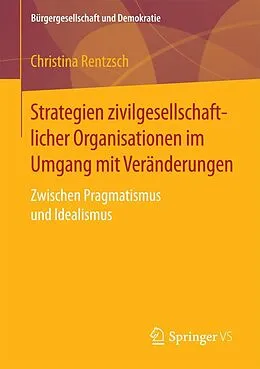 E-Book (pdf) Strategien zivilgesellschaftlicher Organisationen im Umgang mit Veränderungen von Christina Rentzsch