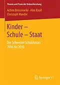 E-Book (pdf) Kinder  Schule  Staat von Achim Brosziewski, Alex Knoll, Christoph Maeder