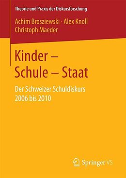 E-Book (pdf) Kinder  Schule  Staat von Achim Brosziewski, Alex Knoll, Christoph Maeder