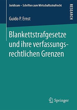 E-Book (pdf) Blankettstrafgesetze und ihre verfassungsrechtlichen Grenzen von Guido P. Ernst