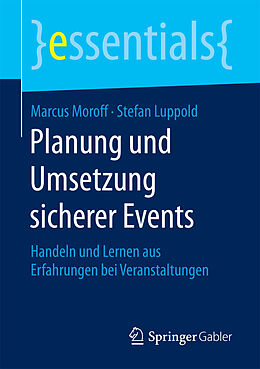 Kartonierter Einband Planung und Umsetzung sicherer Events von Marcus Moroff, Stefan Luppold