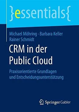 E-Book (pdf) CRM in der Public Cloud von Michael Möhring, Barbara Keller, Rainer Schmidt