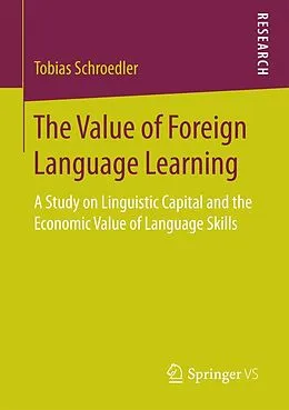 E-Book (pdf) The Value of Foreign Language Learning von Tobias Schroedler