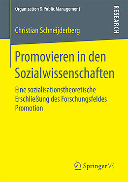 Kartonierter Einband Promovieren in den Sozialwissenschaften von Christian Schneijderberg