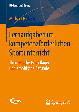 Kartonierter Einband Lernaufgaben im kompetenzförderlichen Sportunterricht von Michael Pfitzner