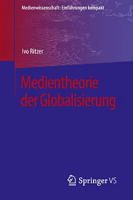 E-Book (pdf) Medientheorie der Globalisierung von Ivo Ritzer