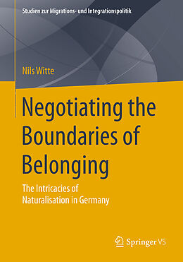 Kartonierter Einband Negotiating the Boundaries of Belonging von Nils Witte