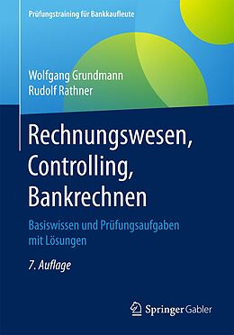 E-Book (pdf) Rechnungswesen, Controlling, Bankrechnen von Wolfgang Grundmann, Rudolf Rathner