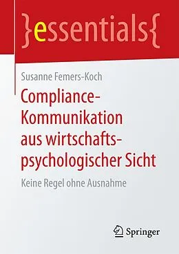 E-Book (pdf) Compliance-Kommunikation aus wirtschaftspsychologischer Sicht von Susanne Femers-Koch
