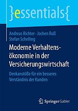 E-Book (pdf) Moderne Verhaltensökonomie in der Versicherungswirtschaft von Andreas Richter, Jochen Ruß, Stefan Schelling