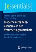 E-Book (pdf) Moderne Verhaltensökonomie in der Versicherungswirtschaft von Andreas Richter, Jochen Ruß, Stefan Schelling