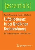 E-Book (pdf) Luftbildeinsatz in der ländlichen Bodenordnung von Martin Schumann, Thomas Mitschang