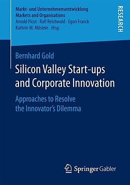 E-Book (pdf) Silicon Valley Start-ups and Corporate Innovation von Bernhard Gold