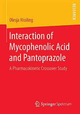 Kartonierter Einband Interaction of Mycophenolic Acid and Pantoprazole von Olesja Rissling
