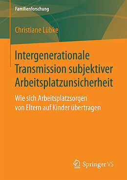 Kartonierter Einband Intergenerationale Transmission subjektiver Arbeitsplatzunsicherheit von Christiane Lübke