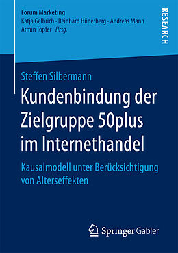 Kartonierter Einband Kundenbindung der Zielgruppe 50plus im Internethandel von Steffen Silbermann