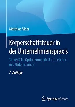 E-Book (pdf) Körperschaftsteuer in der Unternehmenspraxis von Matthias Alber