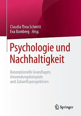 E-Book (pdf) Psychologie und Nachhaltigkeit von Schmitt, Claudia Thea, Bamberg, Eva