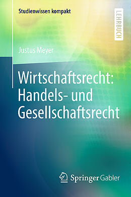 Kartonierter Einband Wirtschaftsrecht: Handels- und Gesellschaftsrecht von Justus Meyer