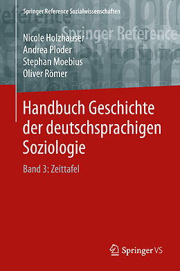 Fester Einband Handbuch Geschichte der deutschsprachigen Soziologie von Nicole Holzhauser, Andrea Ploder, Stephan Moebius