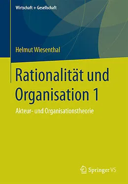 E-Book (pdf) Rationalität und Organisation 1 von Helmut Wiesenthal