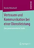 E-Book (pdf) Vertrauen und Kommunikation bei einer Dienstleistung von Branko Woischwill