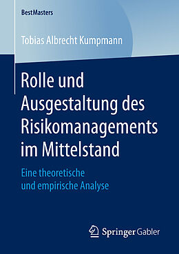 Kartonierter Einband Rolle und Ausgestaltung des Risikomanagements im Mittelstand von Tobias Albrecht Kumpmann