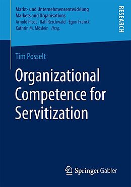 E-Book (pdf) Organizational Competence for Servitization von Tim Posselt