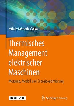 E-Book (pdf) Thermisches Management elektrischer Maschinen von Mihály Németh-Csóka