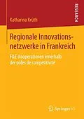 E-Book (pdf) Regionale Innovationsnetzwerke in Frankreich von Katharina Krüth