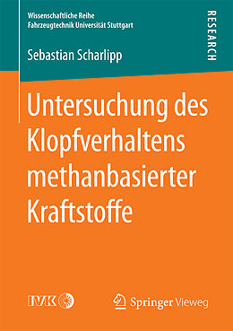 Kartonierter Einband Untersuchung des Klopfverhaltens methanbasierter Kraftstoffe von Sebastian Scharlipp