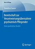 E-Book (pdf) Bereitschaft zur Verantwortungsübernahme psychiatrisch Pflegender von Dorothea Sauter