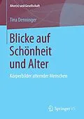 E-Book (pdf) Blicke auf Schönheit und Alter von Tina Denninger