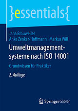 Kartonierter Einband Umweltmanagementsysteme nach ISO 14001 von Jana Brauweiler, Anke Zenker-Hoffmann, Markus Will